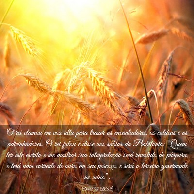 Picture 03 - Daniel 5:7 BSL - O rei clamou em voz alta para trazer os - Bible Verse Picture