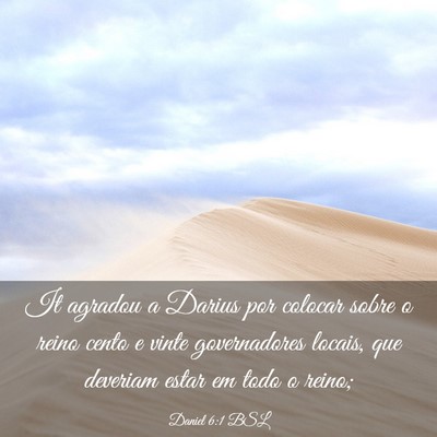 Picture 03 - Daniel 6:1 BSL - It agradou a Darius por colocar sobre o reino - Bible Verse Picture