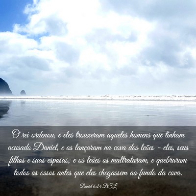 Picture 03 - Daniel 6:24 BSL - O rei ordenou, e eles trouxeram aqueles homens - Bible Verse Picture