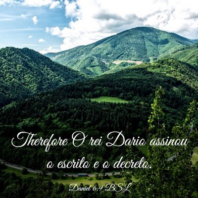 Picture 03 - Daniel 6:9 BSL - Therefore O rei Dario assinou o escrito e o - Bible Verse Picture