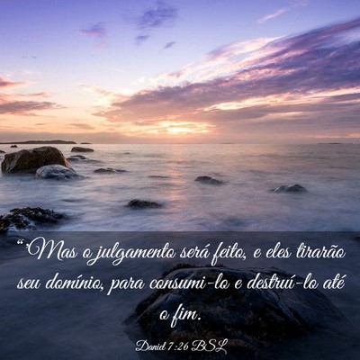 Picture 03 - Daniel 7:26 BSL - “'Mas o julgamento será feito, e eles tirarão - Bible Verse Picture