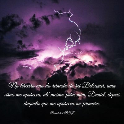 Picture 03 - Daniel 8:1 BSL - No terceiro ano do reinado do rei Belsazar, uma - Bible Verse Picture