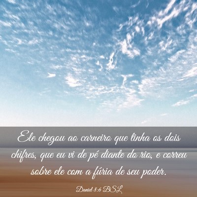Picture 03 - Daniel 8:6 BSL - Ele chegou ao carneiro que tinha os dois chifres, - Bible Verse Picture
