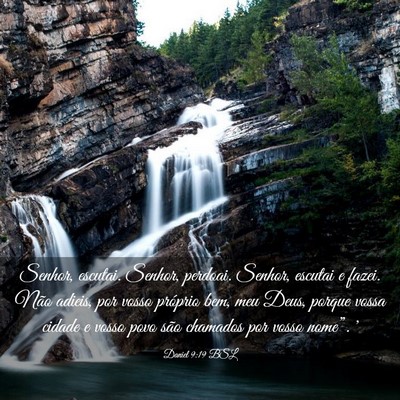Picture 03 - Daniel 9:19 BSL - Senhor, escutai. Senhor, perdoai. Senhor, escutai - Bible Verse Picture