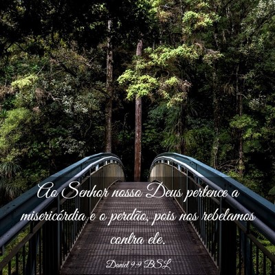 Picture 03 - Daniel 9:9 BSL - Ao Senhor nosso Deus pertence a misericórdia e o - Bible Verse Picture