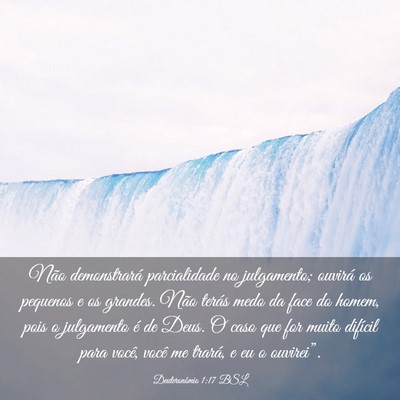 Picture 03 - Deuteronômio 1:17 BSL - Não demonstrará parcialidade no julgamento; - Bible Verse Picture