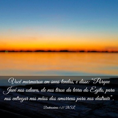 Picture 03 - Deuteronômio 1:27 BSL - Você murmurou em suas tendas, e disse: “Porque - Bible Verse Picture