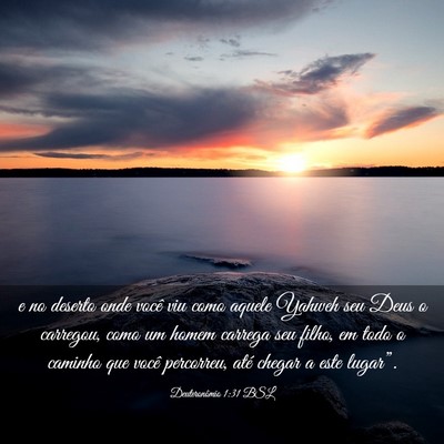 Picture 03 - Deuteronômio 1:31 BSL - e no deserto onde você viu como aquele Yahweh - Bible Verse Picture