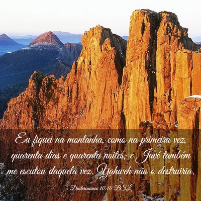 Picture 03 - Deuteronômio 10:10 BSL - Eu fiquei na montanha, como na primeira vez, - Bible Verse Picture