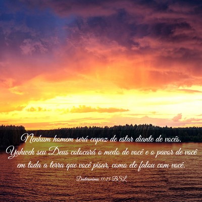Picture 03 - Deuteronômio 11:25 BSL - Nenhum homem será capaz de estar diante de - Bible Verse Picture