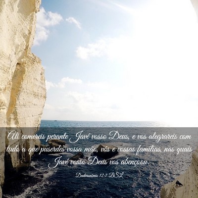 Picture 03 - Deuteronômio 12:7 BSL - Ali comereis perante Javé vosso Deus, e vos - Bible Verse Picture