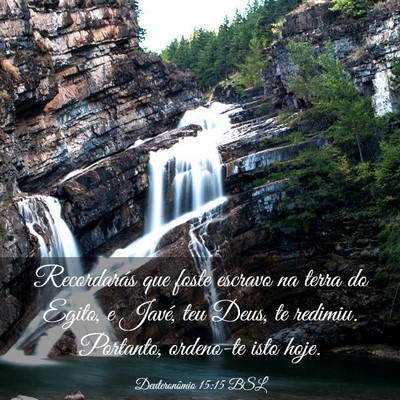Picture 03 - Deuteronômio 15:15 BSL - Recordarás que foste escravo na terra do Egito, - Bible Verse Picture