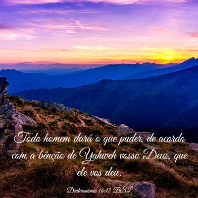 Picture 03 - Deuteronômio 16:17 BSL - Todo homem dará o que puder, de acordo com a - Bible Verse Picture