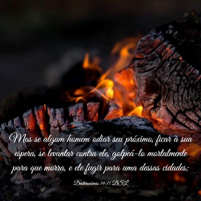 Picture 03 - Deuteronômio 19:11 BSL - Mas se algum homem odiar seu próximo, ficar à - Bible Verse Picture
