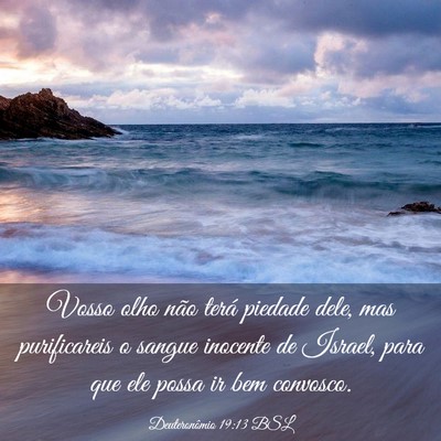 Picture 03 - Deuteronômio 19:13 BSL - Vosso olho não terá piedade dele, mas - Bible Verse Picture