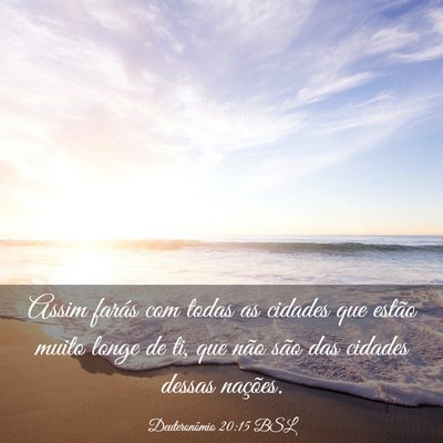 Picture 03 - Deuteronômio 20:15 BSL - Assim farás com todas as cidades que estão - Bible Verse Picture