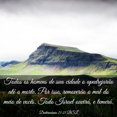 Picture 03 - Deuteronômio 21:21 BSL - Todos os homens de sua cidade o apedrejarão até - Bible Verse Picture