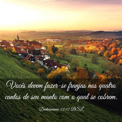 Picture 03 - Deuteronômio 22:12 BSL - Vocês devem fazer-se franjas nos quatro cantos - Bible Verse Picture