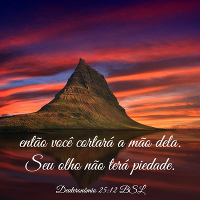 Picture 03 - Deuteronômio 25:12 BSL - então você cortará a mão dela. Seu olho não - Bible Verse Picture