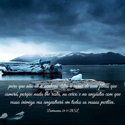 Picture 03 - Deuteronômio 28:55 BSL - para que não dê a nenhum deles a carne de seus - Bible Verse Picture