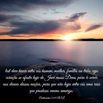 Picture 03 - Deuteronômio 29:18 BSL - lest deve haver entre vós homem, mulher, - Bible Verse Picture