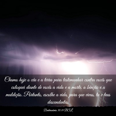 Picture 03 - Deuteronômio 30:19 BSL - Chamo hoje o céu e a terra para testemunhar - Bible Verse Picture