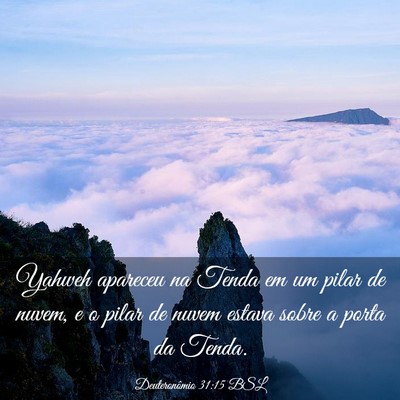 Picture 03 - Deuteronômio 31:15 BSL - Yahweh apareceu na Tenda em um pilar de nuvem, e - Bible Verse Picture