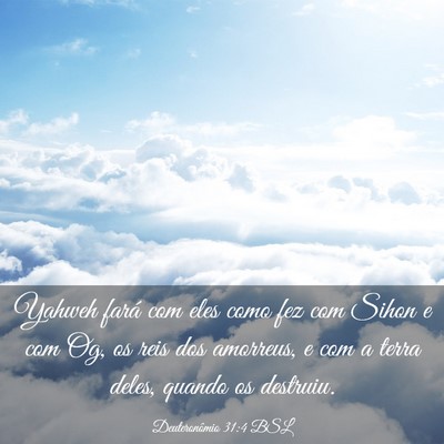 Picture 03 - Deuteronômio 31:4 BSL - Yahweh fará com eles como fez com Sihon e com - Bible Verse Picture