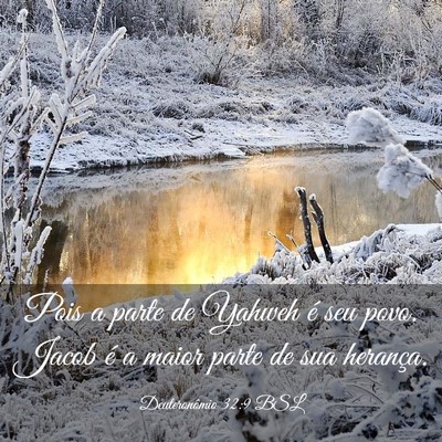 Picture 03 - Deuteronômio 32:9 BSL - Pois a parte de Yahweh é seu povo. Jacob é a - Bible Verse Picture