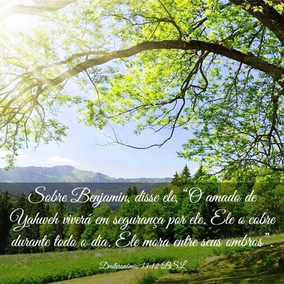Picture 03 - Deuteronômio 33:12 BSL - Sobre Benjamin, disse ele, “O amado de Yahweh - Bible Verse Picture