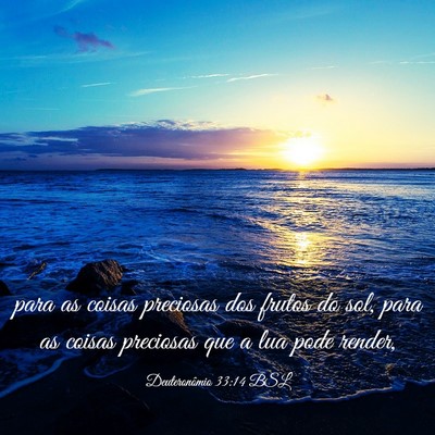 Picture 03 - Deuteronômio 33:14 BSL - para as coisas preciosas dos frutos do sol, para - Bible Verse Picture