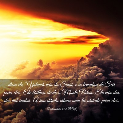 Picture 03 - Deuteronômio 33:2 BSL - disse ele, “Yahweh veio do Sinai, e se levantou - Bible Verse Picture