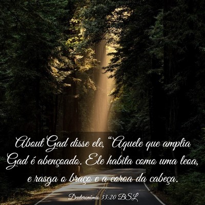 Picture 03 - Deuteronômio 33:20 BSL - About Gad disse ele, “Aquele que amplia Gad é - Bible Verse Picture