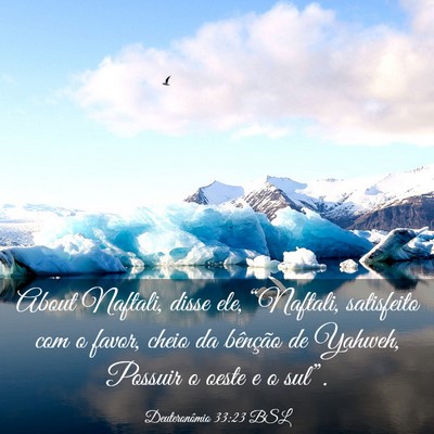 Picture 03 - Deuteronômio 33:23 BSL - About Naftali, disse ele, “Naftali, satisfeito - Bible Verse Picture