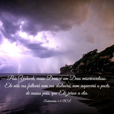 Picture 03 - Deuteronômio 4:31 BSL - Pois Yahweh, vosso Deus, é um Deus - Bible Verse Picture