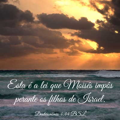 Picture 03 - Deuteronômio 4:44 BSL - Esta é a lei que Moisés impôs perante os - Bible Verse Picture