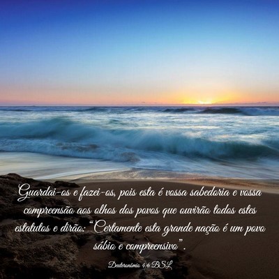 Picture 03 - Deuteronômio 4:6 BSL - Guardai-os e fazei-os, pois esta é vossa - Bible Verse Picture