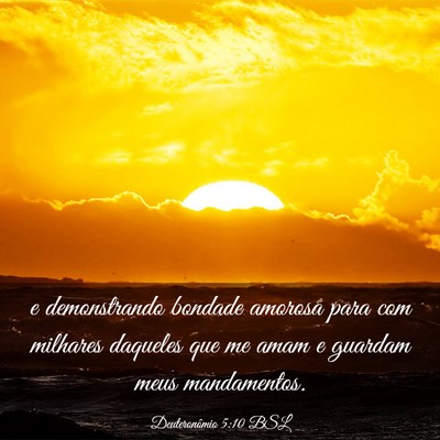 Picture 03 - Deuteronômio 5:10 BSL - e demonstrando bondade amorosa para com milhares - Bible Verse Picture