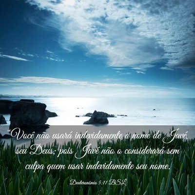 Picture 03 - Deuteronômio 5:11 BSL - “Você não usará indevidamente o nome de - Bible Verse Picture