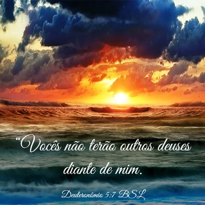 Picture 03 - Deuteronômio 5:7 BSL - “Vocês não terão outros deuses diante de - Bible Verse Picture