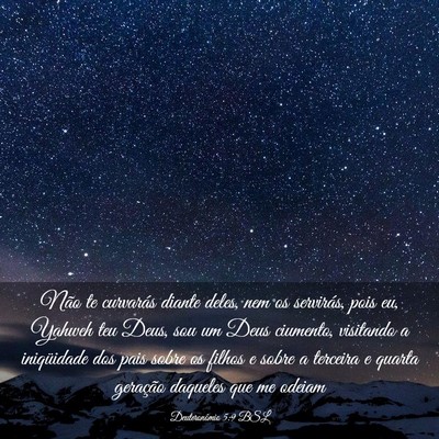 Picture 03 - Deuteronômio 5:9 BSL - Não te curvarás diante deles, nem os servirás, - Bible Verse Picture