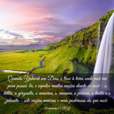 Picture 03 - Deuteronômio 7:1 BSL - Quando Yahweh seu Deus o traz à terra onde você - Bible Verse Picture