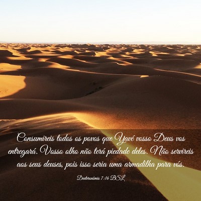 Picture 03 - Deuteronômio 7:16 BSL - Consumireis todos os povos que Yavé vosso Deus - Bible Verse Picture