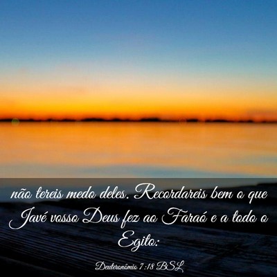 Picture 03 - Deuteronômio 7:18 BSL - não tereis medo deles. Recordareis bem o que - Bible Verse Picture