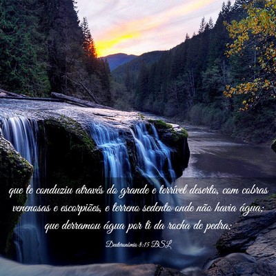 Picture 03 - Deuteronômio 8:15 BSL - que te conduziu através do grande e terrível - Bible Verse Picture