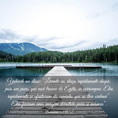 Picture 03 - Deuteronômio 9:12 BSL - Yahweh me disse: “Levante-se, desça - Bible Verse Picture