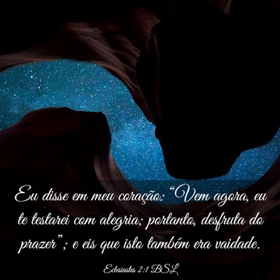 Picture 03 - Eclesiastes 2:1 BSL - Eu disse em meu coração: “Vem agora, eu te - Bible Verse Picture