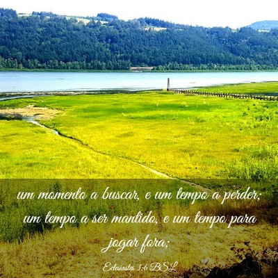 Picture 03 - Eclesiastes 3:6 BSL - um momento a buscar, e um tempo a perder; um - Bible Verse Picture