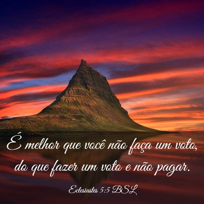 Picture 03 - Eclesiastes 5:5 BSL - É melhor que você não faça um voto, do que - Bible Verse Picture
