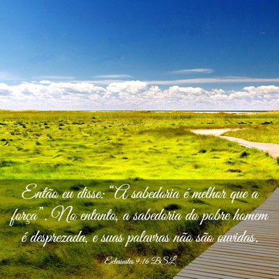 Picture 03 - Eclesiastes 9:16 BSL - Então eu disse: “A sabedoria é melhor que a - Bible Verse Picture